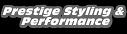 Prestige Styling & Performance