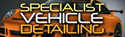 Specialist Vehicle Detailing